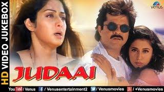 JUDAAI - HD Songs  Anil Kapoor  Urmila Matondkar  Sridevi  VIDEO JUKEBOX  Romantic Hindi Songs
