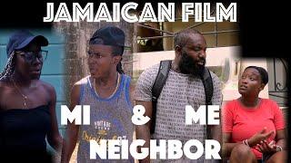 ME & MI NEIGHBOR pt 1 JAMAICAN FILM