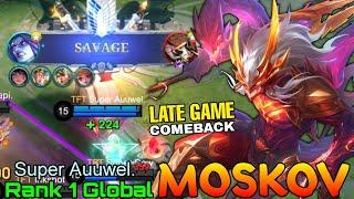 SAVAGE Hard Game Moskov Late Game Monster - Top 1 Global Moskov by Super Auuwel. - Mobile Legends