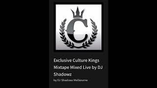 Exclusive Culture Kings Mixtape Mixed Live by DJ Shadowz PREMO DOPE MIX