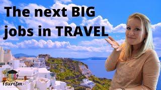 The Biggest JOBS In Travel And Tourism In 2022 And Beyond  Tourism Industry Jobs Post-COVID