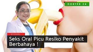 Dokter 24 - Seks Oral Picu Resiko Penyakit Berbahaya 