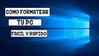 Como FORMATEAR el PC sin PROGRAMAS FACIL Y RAPIDO.