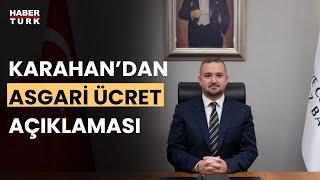 TCMB Başkanı Fatih Karahan’dan asgari ücret yanıtı