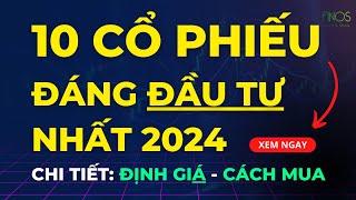 10 cổ phiếu đáng đầu tư nhất năm 2024 ... cực kỳ giá trị cho nhà đầu tư  Finos chứng khoán