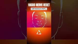 Vagus Nerve Reset  Ear Massage Part 4 