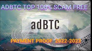 adbtc.top  scam review 2023 and Payment Proof and Working Guide for this website for make free btc