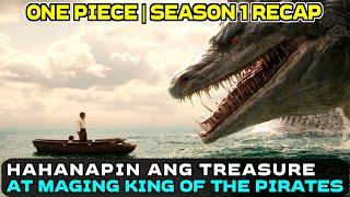 Hahanapin Nya Ang One Piece Treasure At Sya Ang Magiging King Of The Pirates  Series1 Full Recap