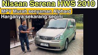 Nissan Serena c24 HWS 2010  MPV Senyaman Alphard