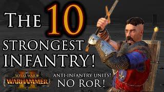 The 10 STRONGEST Infantry No RoR Anti-Infantry  Warhammer 2