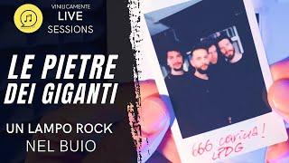 LE PIETRE DEI GIGANTI ► Un lampo rock nel buio  VinilicaMente LIVE Sessions