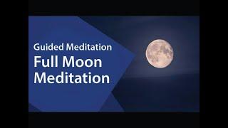 Full Moon Meditation  Guided Full Moon Meditation with Gurudev Sri Sri Ravi Shankar