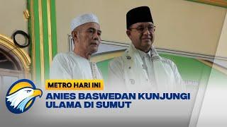 Anies Baswedan Kunjungi Ulama dan Tokoh Muda di Sumut