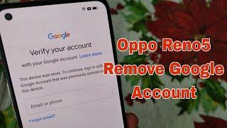 Without PC Android 12 Oppo Reno5 CPH2159 Remove Google Account Bypass FRP.