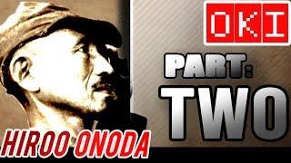 Hiroo Onoda Part Two