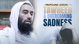 Do Not Be Sad  A Lesson On Overcoming Sadness & Tawheed Ust Abu Taymiyyah