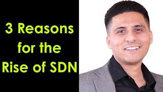 3 Reasons for the Rise of SDN