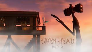 He Came For Me... Minecrafts Siren Head Part 2