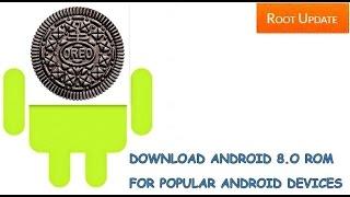 Download Android 8.0 Rom For Any Android Device  Download Oreo Custom rom for android