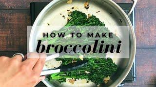 How To Cook Broccolini - Quick & Easy Side Dish