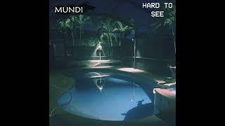 Mundi - Hard To See
