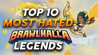 The Top 10 Most HATED Brawlhalla Legends