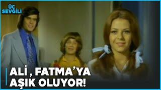 Üç Sevgili Türk Filmi  Ali Fatmaya Aşık Oluyor