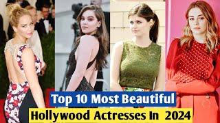 Top 10 Most Beautiful Hollywood Actress2024Top 10 Most Beautiful Actress In The World