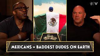 Mexicans are some of the baddest dudes to walk the earth. - Dana White on $16M Sphere Fight