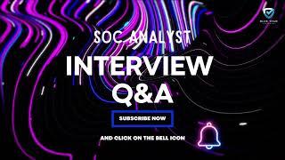 Course Announcement- Ace Your SOC Analyst Interview Top Questions & Expert Answers Explained 