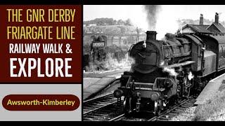 Walking the GNR Derby Friargate Line Bennerley  Awsworth  - Kimberley