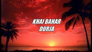 Khai Bahar - durja LIRIK