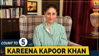 Kareena Kapoor Khan  Count To 5  Anupama Chopra  Film Companion