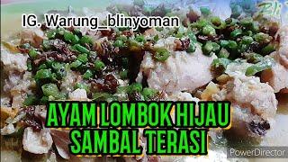 AYAM LOMBOK HIJAU SAMBAL TERASI  Bli Nyoman