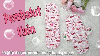 Tutorial Pembalut Kain Lengkap Dengan Pola yang Mudah Ditiru  Making Menstrual Pad