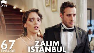 Zalim Istanbul - Episode 67  Turkish Drama  Ruthless City  Urdu Dubbing  RP1Y