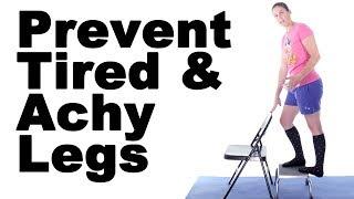 5 Best Ways to Prevent Aching Legs & Leg Fatigue - Ask Doctor Jo