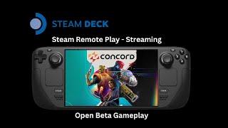 Concord Open Beta - Steam Deck Remote Play Gameplay