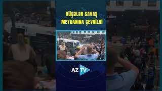 KÜÇƏLƏR SAVAŞ MEYDANINA ÇEVRİLDİ – BRİTANİYADAN GÖRÜNTÜLƏR