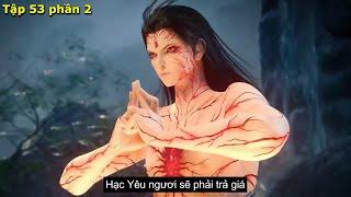 Đại Chúa Tể Tập 53 Phần 2 Tập 1 - Thuyết Minh Vietsub  The Great Ruler Ep 53