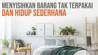 MENYISIHKAN BARANG TAK TERPAKAI & HIDUP SEDERHANA