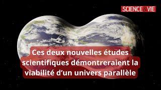 Voici les 2 nouvelles théories qui expliquent les univers parallèles 