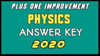 PLUS ONE PHYSICS IMPROVEMENT EXAM ANSWER KEY 2020 DECEMBER