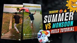 NEW TRENDING SUMMER VS MONSOON REELS VIDEO EDITING  SUMMER VS MONSOON  NEW TRENDING REELS TUTORIAL
