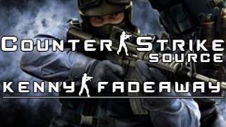 Counter-Strike Source Kenny - Fadeaway