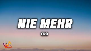 CRO - NIE MEHR Lyrics