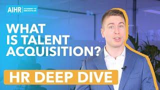 Talent Acquisition Explained 2023