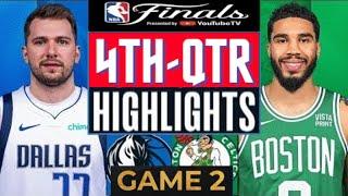 Boston Celtics vs. Dallas Mavericks - Game 2 Highlights HD 4th-QTR  June 9  2024 NBA Finals