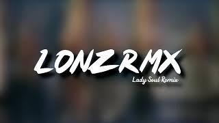 DJ LONZ - LADY SOUL X LET IT BURN X TEMPTATIONS - REMIX 2020