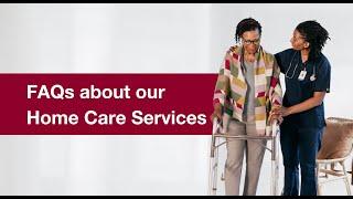 FAQs about our Home Care Services